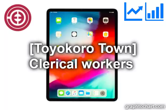 Toyokoro Town(Cho)'s Clerical workers (Comparison Chart,Transition Graph)